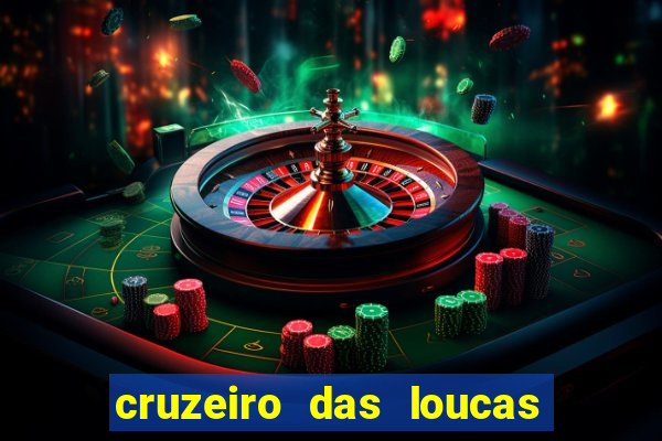 cruzeiro das loucas filme completo dublado superflix